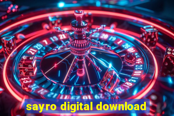 sayro digital download